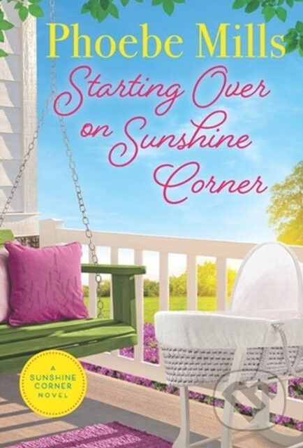 Starting Over on Sunshine Corner - Phoebe Mills - kniha z kategorie Romantika