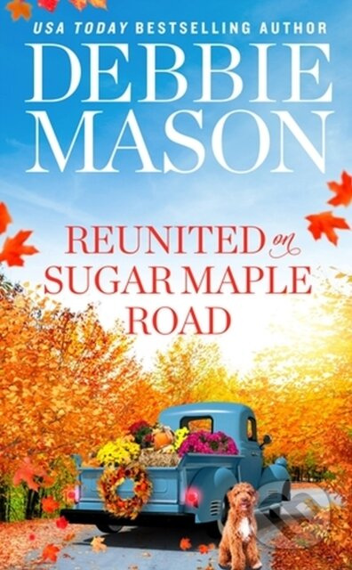 Reunited on Sugar Maple Road - Debbie Mason - kniha z kategorie Romantika