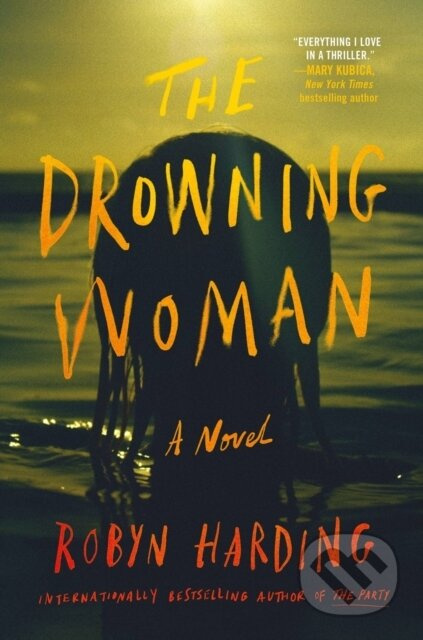 The Drowning Woman - Robyn Harding - kniha z kategorie Thrillery