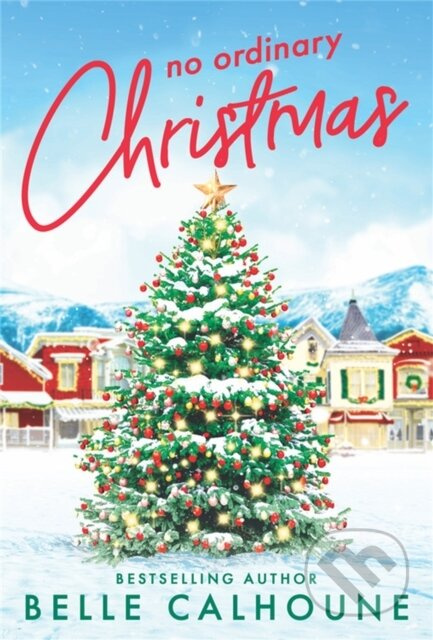 No Ordinary Christmas - Belle Calhoune - kniha z kategorie Romantika