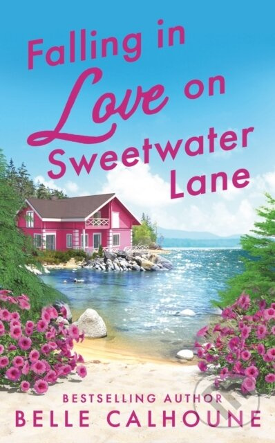 Falling in Love on Sweetwater Lane - Belle Calhoune - kniha z kategorie Romantika