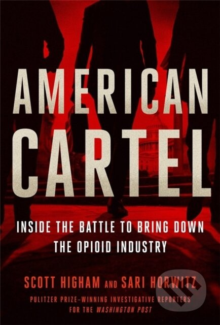 American Cartel (Inside the Battle to Bring Down the Opioid Industry) - kniha z kategorie Humanitní a společenské vědy