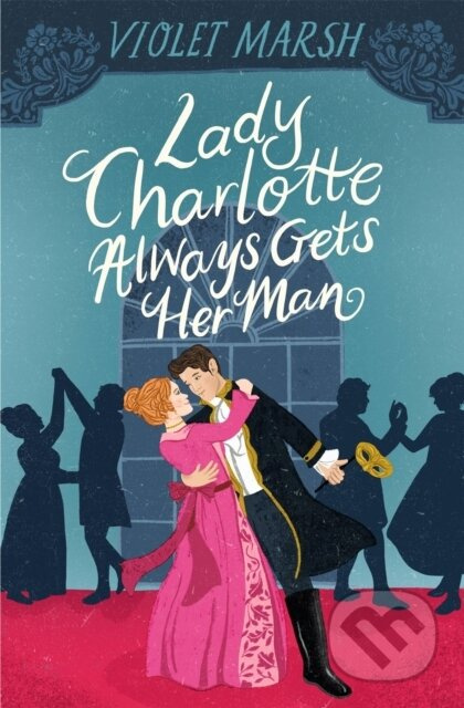 Lady Charlotte Always Gets Her Man - Violet Marsh - kniha z kategorie Detektivky, thrillery a horory