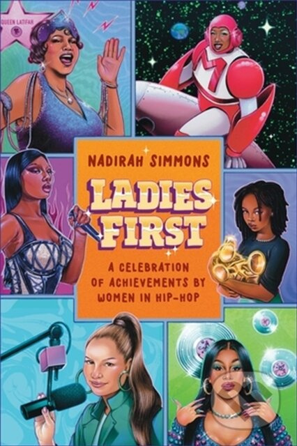 Ladies First (Hip-Hop Ladies Who Changed the Game) - kniha z kategorie Historie