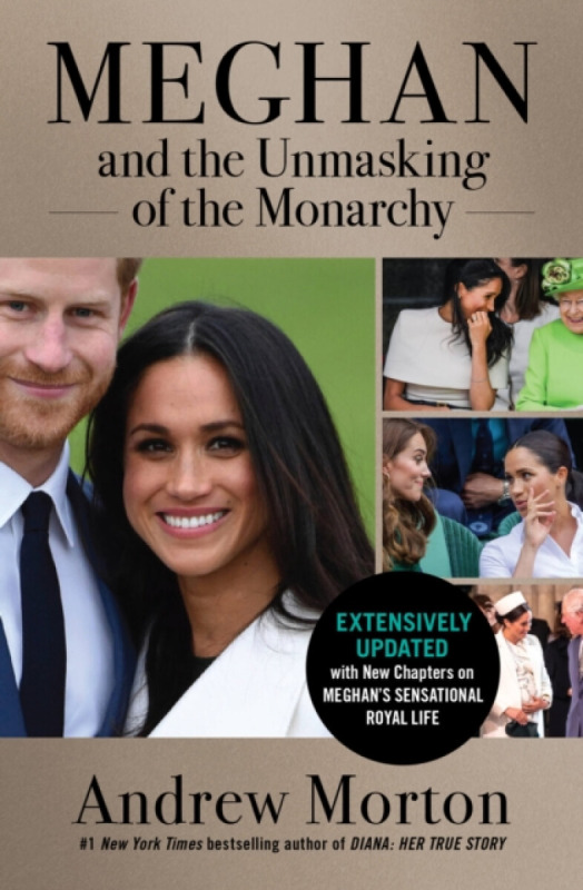 Meghan and the Unmasking of the Monarchy - Andrew Morton