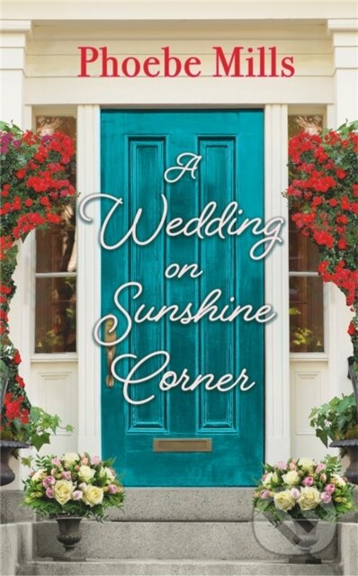 A Wedding on Sunshine Corner - Phoebe Mills - kniha z kategorie Romantika