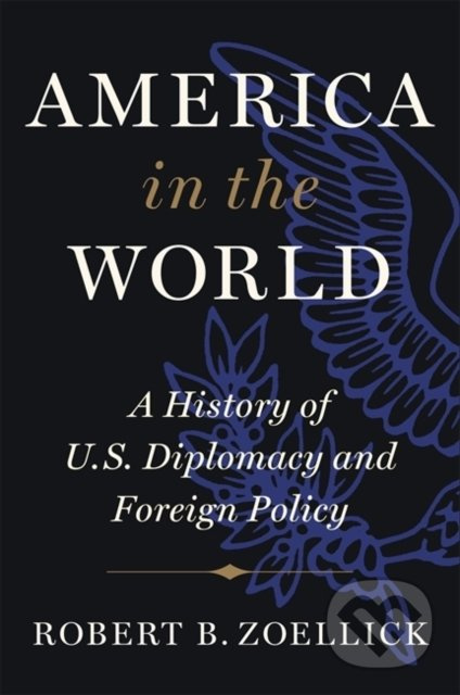 America in the World (A History of U.S. Diplomacy and Foreign Policy) - kniha z kategorie Humanitní a společenské vědy