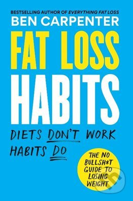Fat Loss Habits (The No Bullsh*t Guide to Losing Weight) - kniha z kategorie Zdraví a životní styl