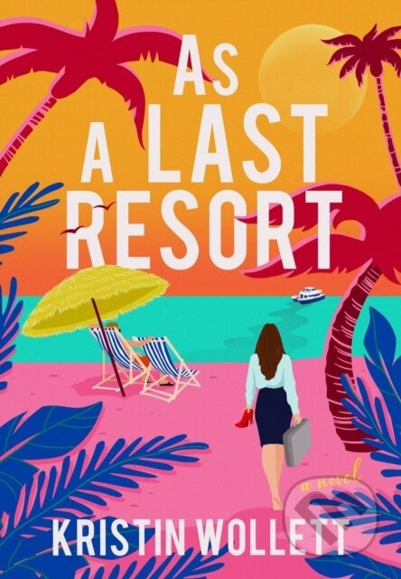 As a Last Resort - Kristin Wollett - kniha z kategorie Romantika