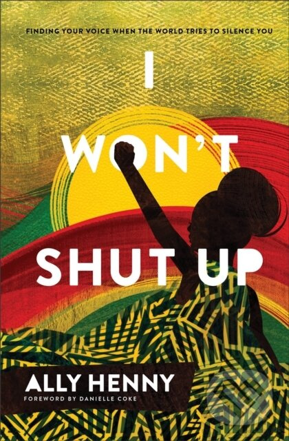 I Won`t Shut Up – Finding Your Voice When the World Tries to Silence You - kniha z kategorie Kresťanstvo