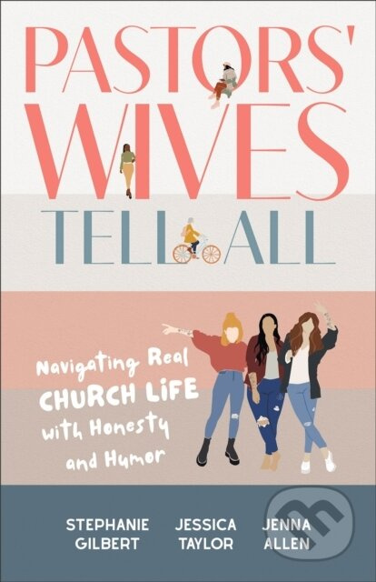 Pastors' Wives Tell All (Navigating Real Church Life with Honesty and Humor) - kniha z kategorie Humanitní a společenské vědy