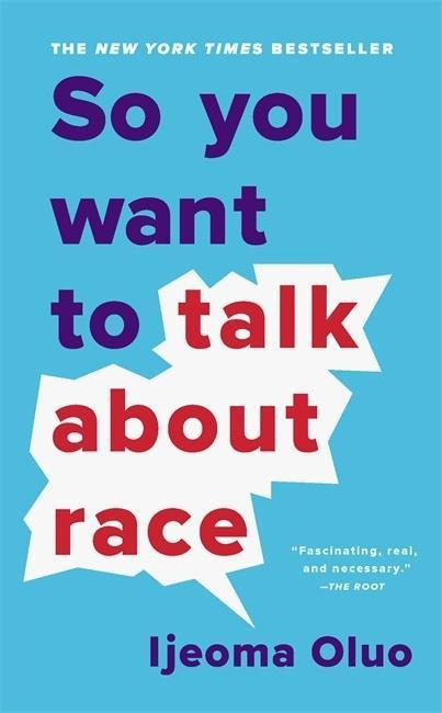 So You Want to Talk About Race - Ijeoma Oluo - kniha z kategorie Humanitní a společenské vědy
