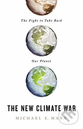 The New Climate War (The Fight to Take Back Our Planet) - kniha z kategorie Odborné a naučné