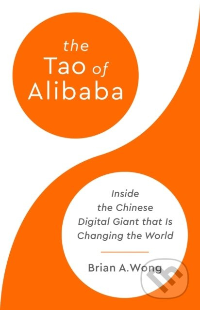 The Tao of Alibaba - Brian Wong - kniha z kategorie Byznys a management
