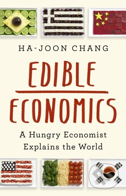 Edible Economics (A Hungry Economist Explains the World) - kniha z kategorie Odborné a naučné