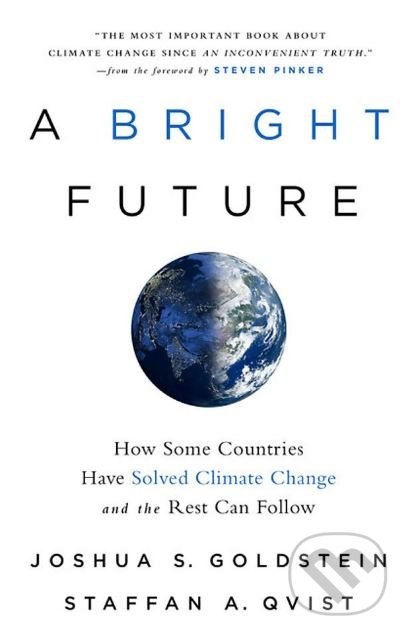 A Bright Future (How Some Countries Have Solved Climate Change and the Rest Can Follow) - kniha z kategorie Přírodní vědy a technika