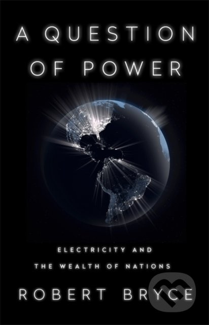 A Question of Power (Electricity and the Wealth of Nations) - kniha z kategorie Humanitní a společenské vědy