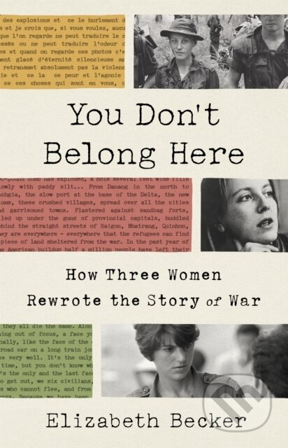 You Don't Belong Here (How Three Women Rewrote the Story of War) - kniha z kategorie Historie