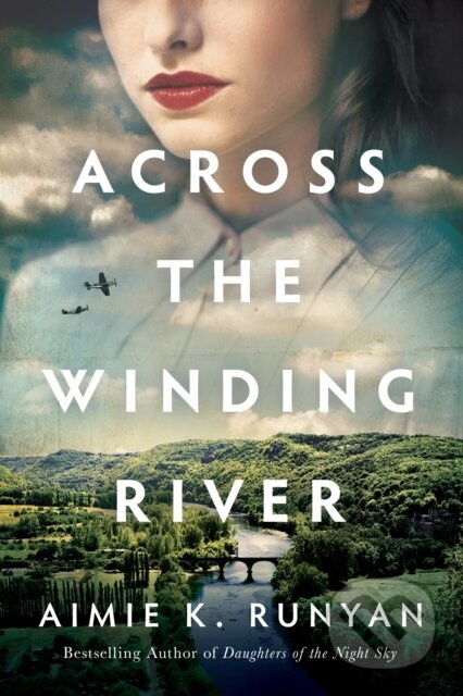 Across the Winding River - Aimie K. Runyan - kniha z kategorie Společenská beletrie
