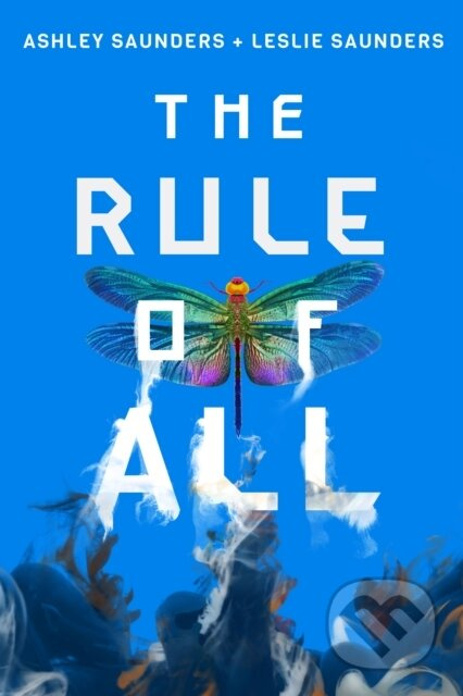 The Rule of All - Ashley Saunders, Leslie Saunders - kniha z kategorie Pro děti