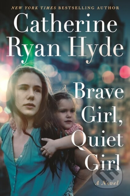 Brave Girl, Quiet Girl (A Novel) - Catherine Ryan Hyde - kniha z kategorie Společenská beletrie