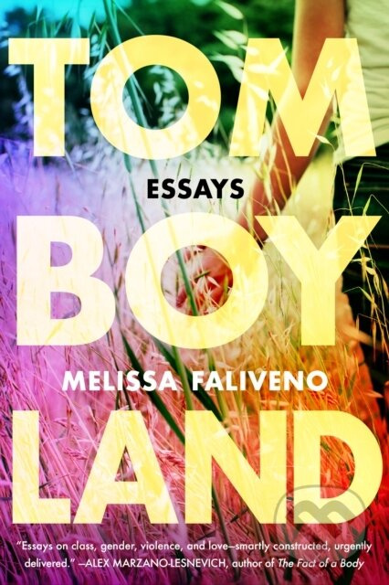 Tomboyland (Essays) - Melissa Faliveno - kniha z kategorie Humanitní a společenské vědy