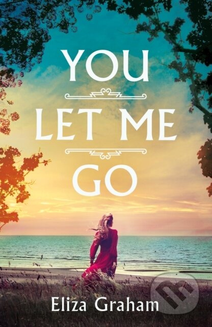 You Let Me Go - Eliza Graham - kniha z kategorie Společenská beletrie