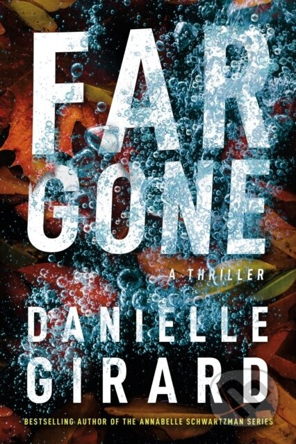 Far Gone - Danielle Girard - kniha z kategorie Detektivky, thrillery a horory