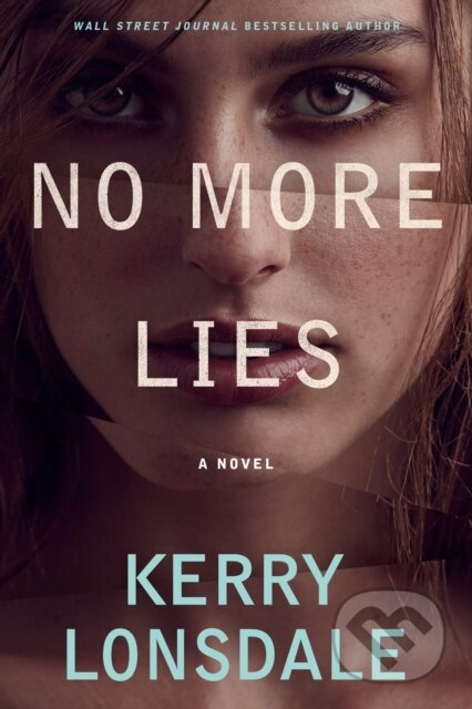 No More Lies (A Novel) - Kerry Lonsdale - kniha z kategorie Romantika