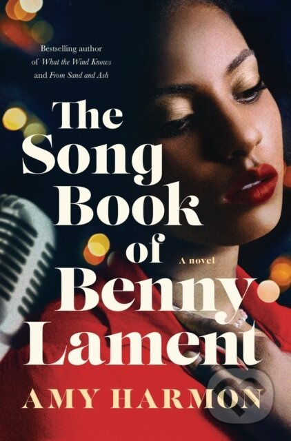 The Songbook of Benny Lament (A Novel) - Amy Harmon - kniha z kategorie Společenská beletrie