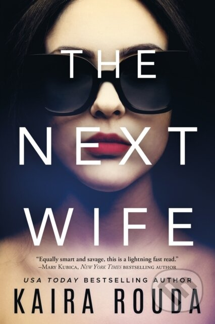 The Next Wife - Kaira Rouda - kniha z kategorie Thrillery