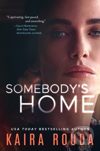 Somebody's Home - Kaira Rouda - kniha z kategorie Thrillery