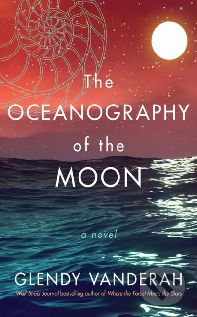 The Oceanography of the Moon (A Novel) - Glendy Vanderah - kniha z kategorie Společenská beletrie