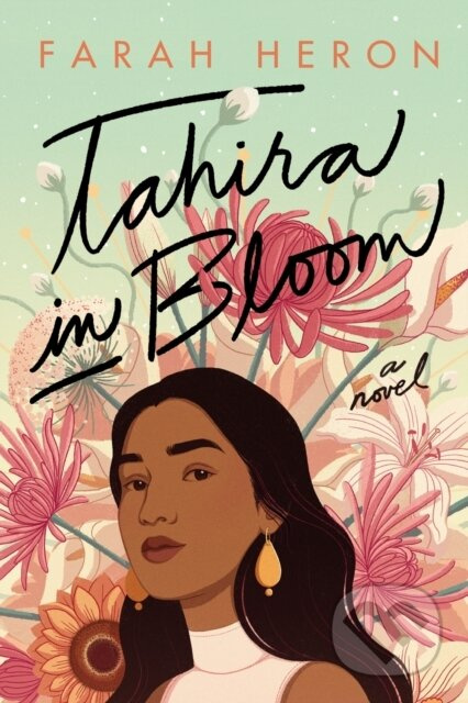 Tahira in Bloom (A Novel) - Farah Heron - kniha z kategorie Romantika