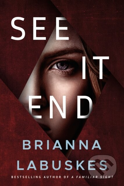 See It End - Brianna Labuskes - kniha z kategorie Detektivky, thrillery a horory