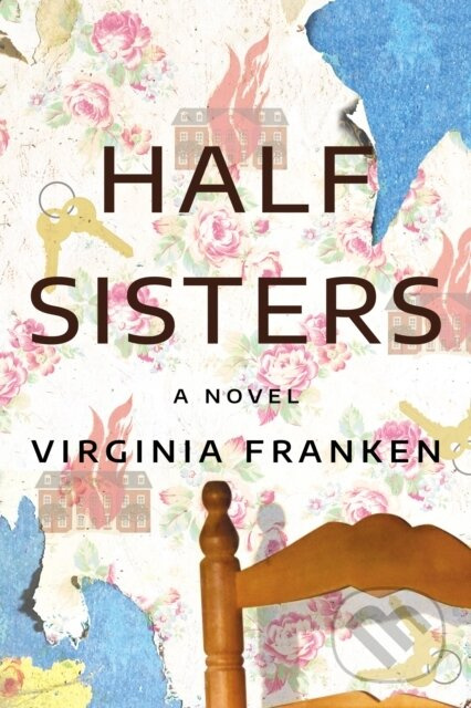 Half Sisters (A Novel) - Virginia Franken - kniha z kategorie Společenská beletrie