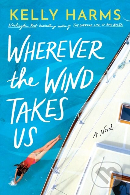 Wherever the Wind Takes Us (A Novel) - Kelly Harms - kniha z kategorie Romantika