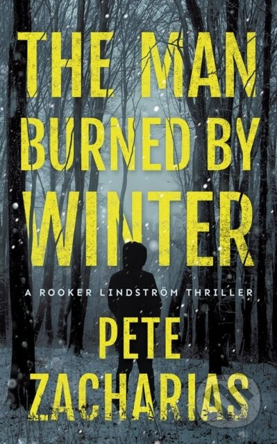 The Man Burned by Winter - Pete Zacharias - kniha z kategorie Detektivky, thrillery a horory
