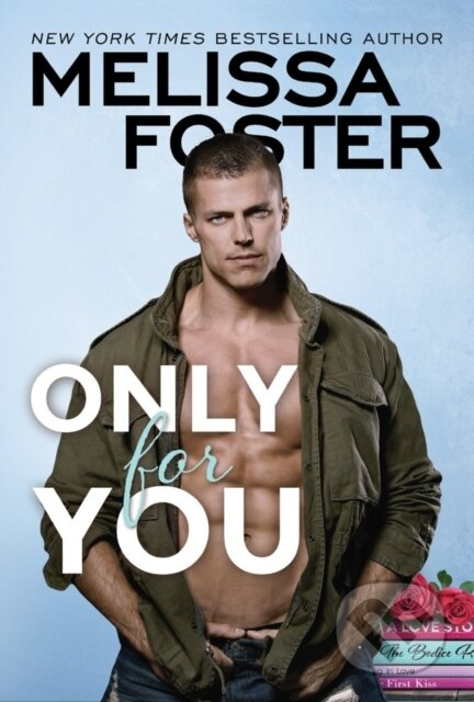 Only for You - Melissa Foster - kniha z kategorie Romantika