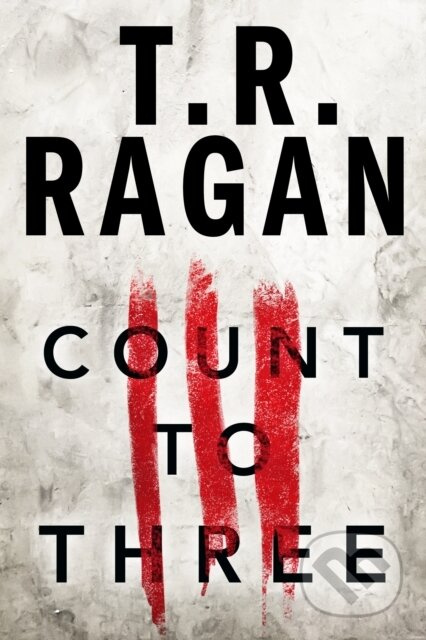 Count to Three - T.R. Ragan - kniha z kategorie Detektivky, thrillery a horory