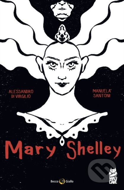 Mary Shelley (The Eternal Dream) - Alessandro di Virgilio - kniha z kategorie Komiksy