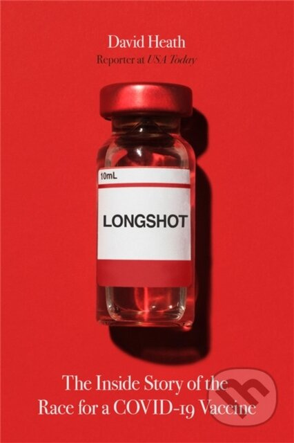 Longshot (The Inside Story of the Race for a COVID-19 Vaccine) - kniha z kategorie Byznys a management