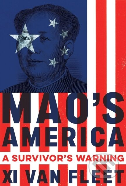 Mao's America (A Survivor's Warning) - Xi Van Fleet - kniha z kategorie Humanitní a společenské vědy