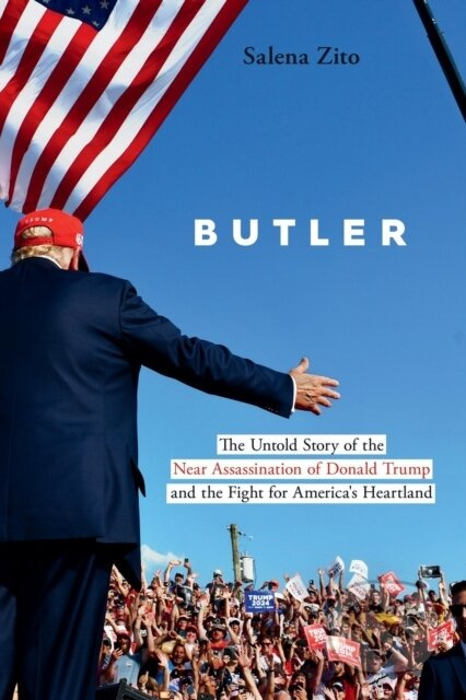 Butler (The Untold Story of the Near Assassination of Donald Trump and the Fight for America's Heartland) - kniha z kategorie Politologie a politika