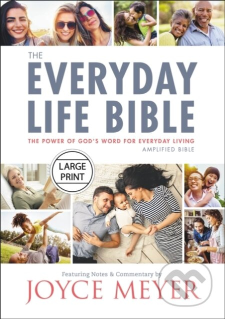 The Everyday Life Bible Large Print : The Power of God's Word for Everyday Living