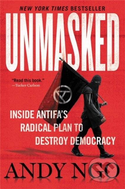Unmasked (Inside Antifa's Radical Plan to Destroy Democracy) - kniha z kategorie Humanitní a společenské vědy