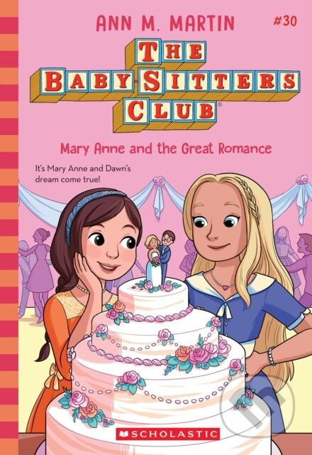 Mary Anne and the Great Romance (The Baby-sitters Club #30) - kniha z kategorie Pro děti