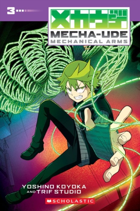 Scholastic US Mecha-Ude: Mechanical Arms (Volume 3) - Koyoka, Yoshino
