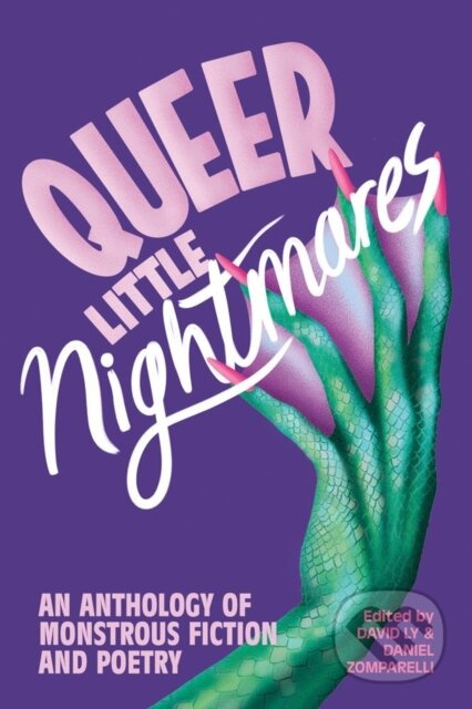 Queer Little Nightmares (An Anthology of Monstrous Fiction and Poetry) - kniha z kategorie Životopisy, reportáže a myšlenky