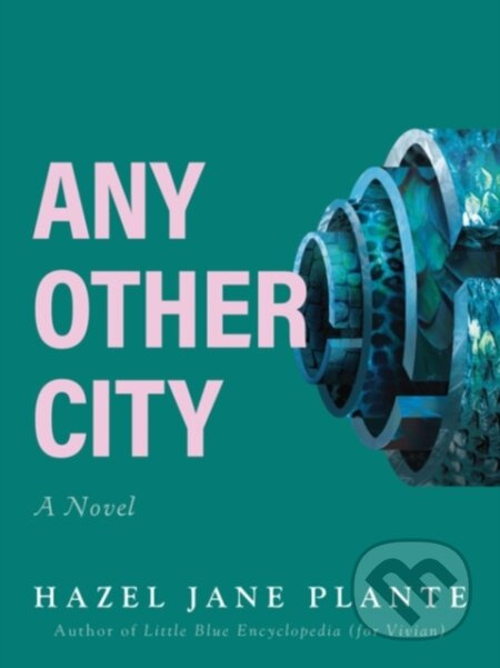 Any Other City - Hazel Jane Plante - kniha z kategorie Společenská beletrie